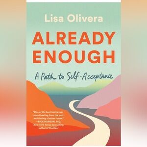 Already Enough: A Path to Self-Acceptance by Lisa Olivera Book
